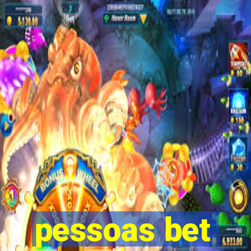 pessoas bet