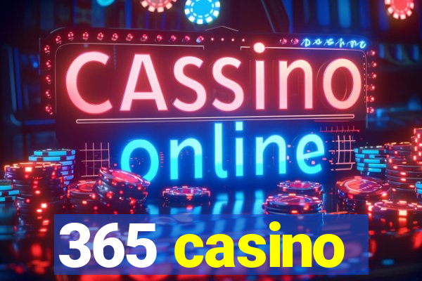 365 casino