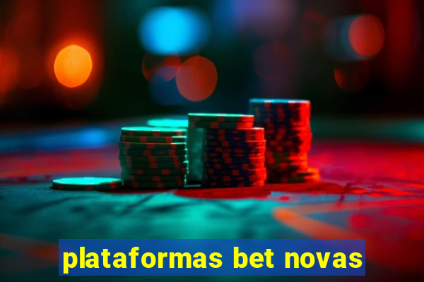 plataformas bet novas