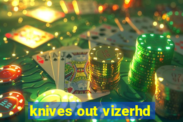 knives out vizerhd