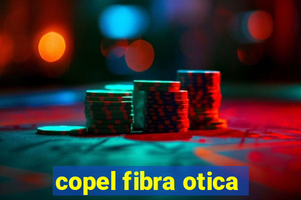 copel fibra otica