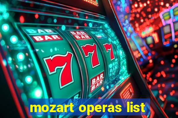 mozart operas list