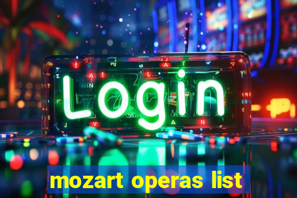 mozart operas list