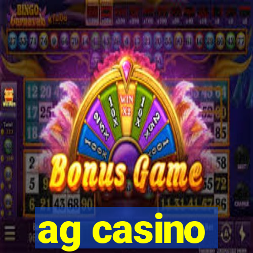 ag casino