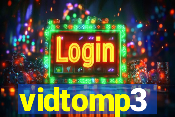 vidtomp3