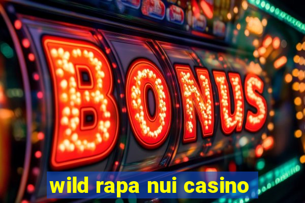 wild rapa nui casino