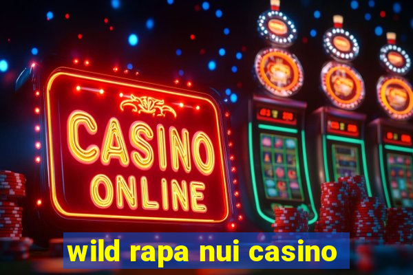 wild rapa nui casino