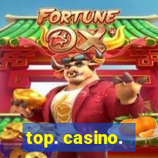 top. casino.