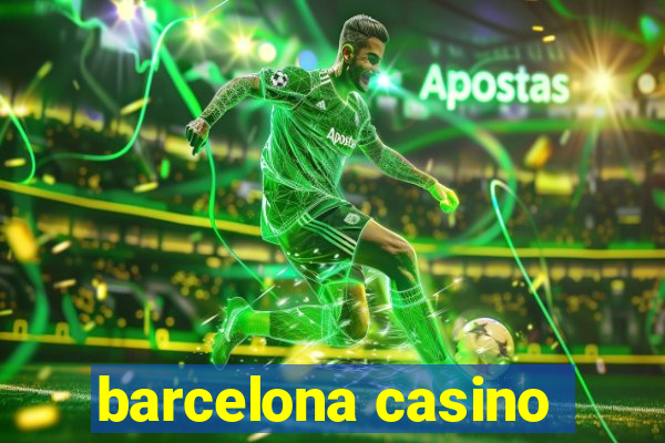 barcelona casino