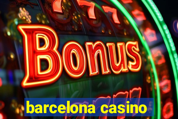 barcelona casino