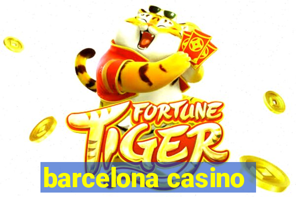 barcelona casino