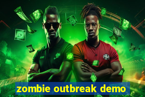 zombie outbreak demo