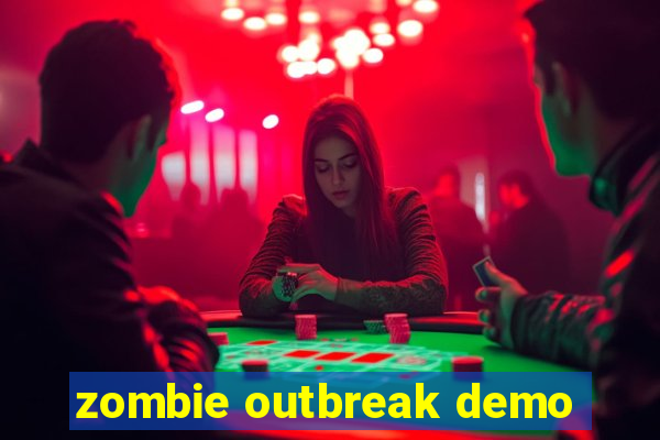 zombie outbreak demo