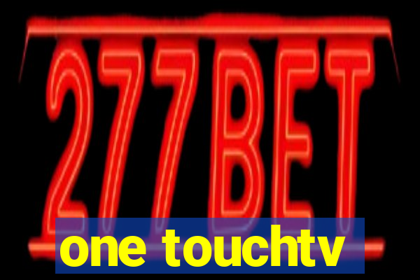 one touchtv