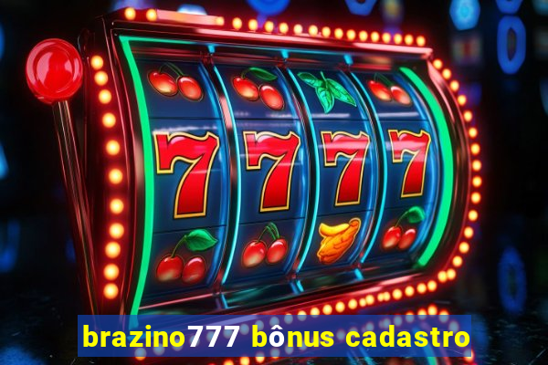 brazino777 bônus cadastro