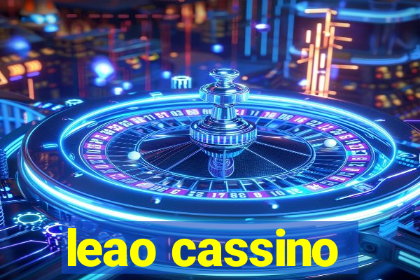 leao cassino