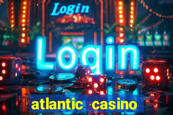 atlantic casino atlantic city