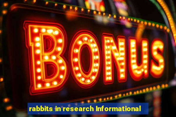 rabbits in research Informational