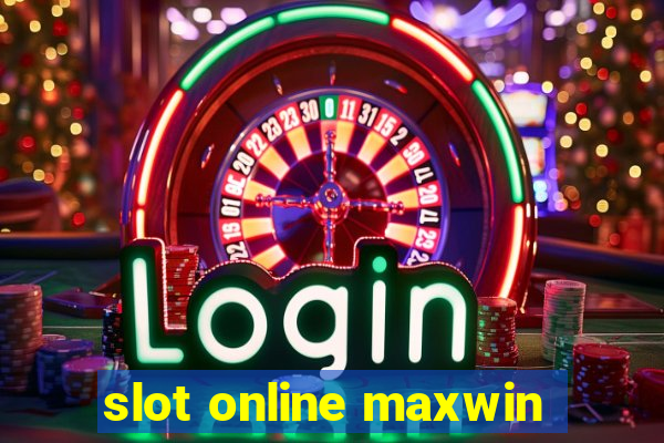 slot online maxwin