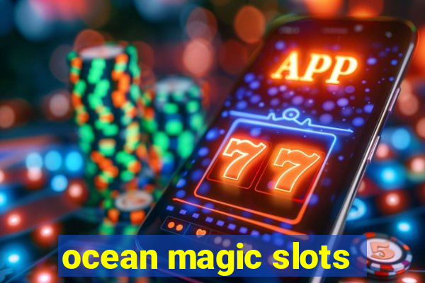 ocean magic slots