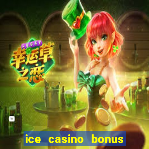 ice casino bonus 25 euro