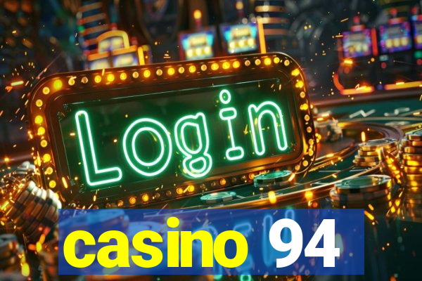 casino 94