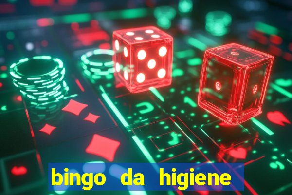 bingo da higiene pessoal para imprimir