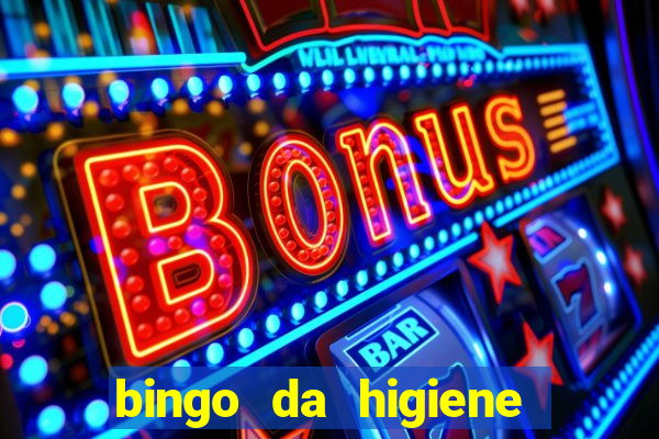 bingo da higiene pessoal para imprimir