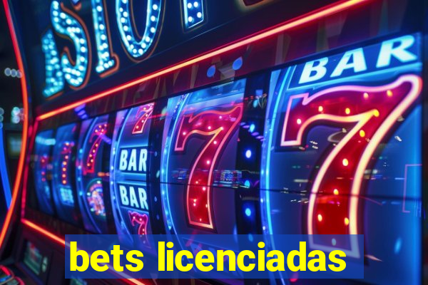 bets licenciadas