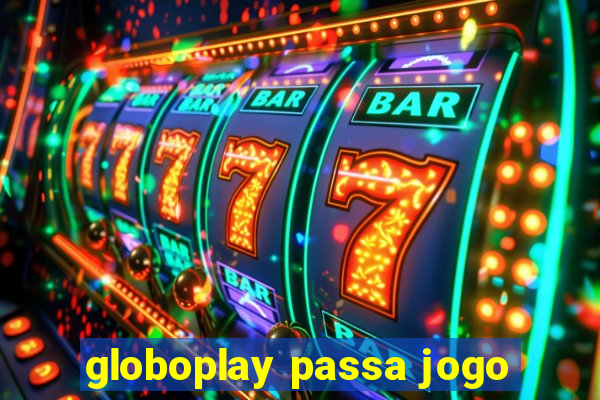 globoplay passa jogo