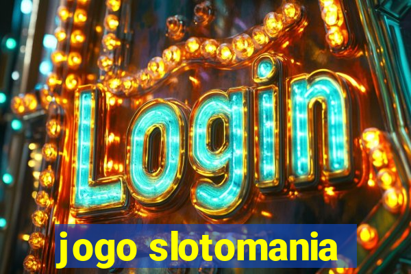 jogo slotomania