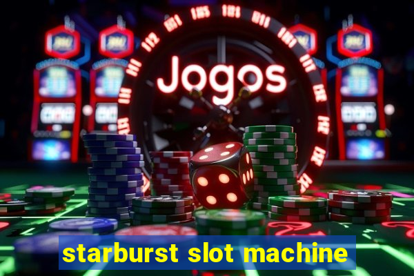 starburst slot machine