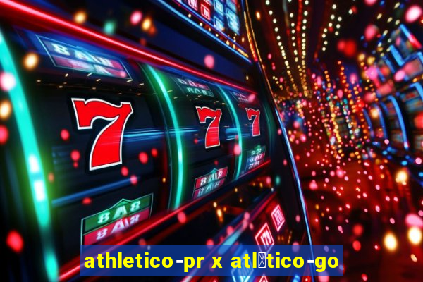 athletico-pr x atl茅tico-go