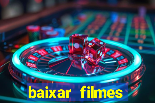 baixar filmes torrents dublados