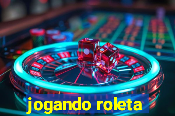 jogando roleta