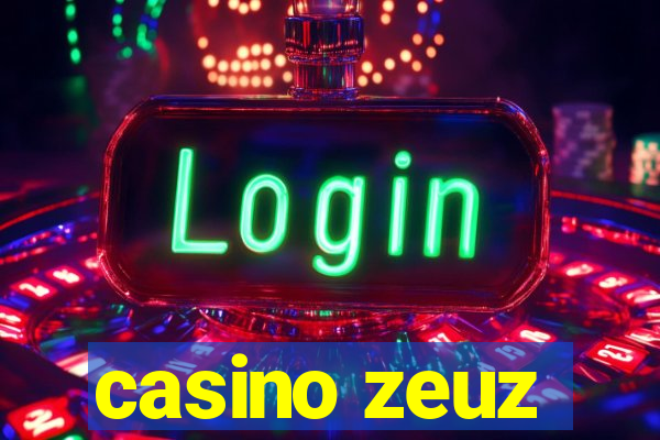 casino zeuz