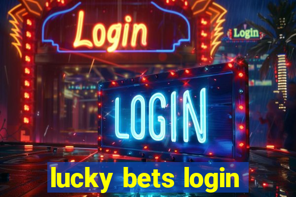 lucky bets login