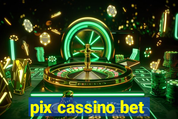 pix cassino bet