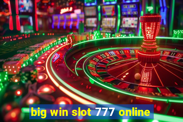 big win slot 777 online