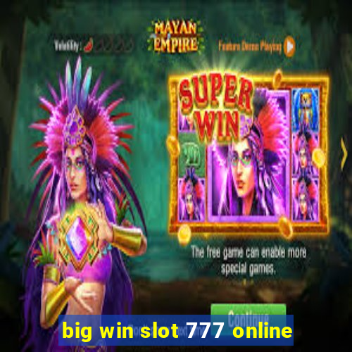 big win slot 777 online