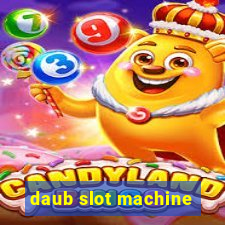 daub slot machine