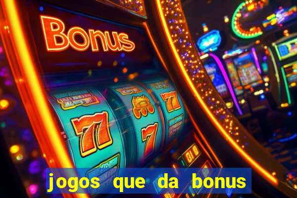 jogos que da bonus sem depósito