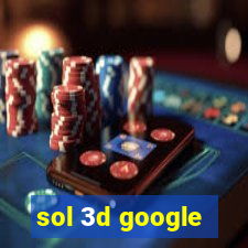 sol 3d google