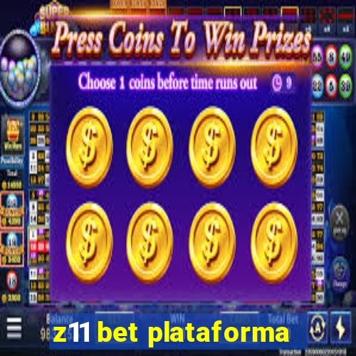 z11 bet plataforma