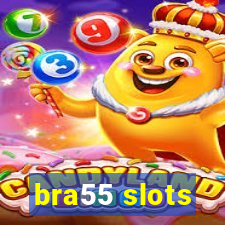 bra55 slots