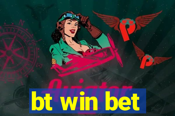 bt win bet