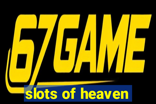 slots of heaven