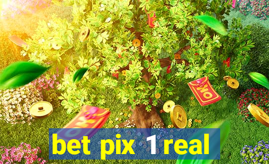 bet pix 1 real