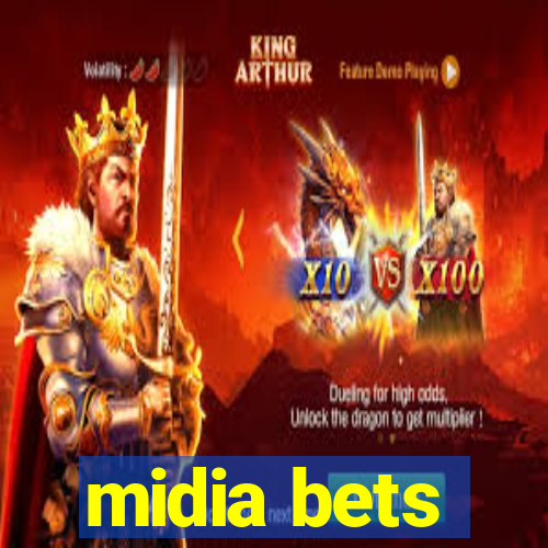 midia bets