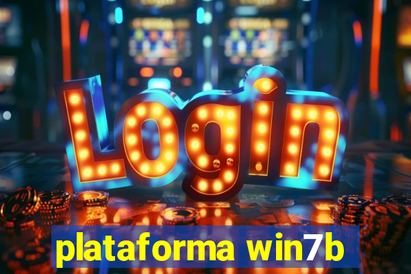 plataforma win7b